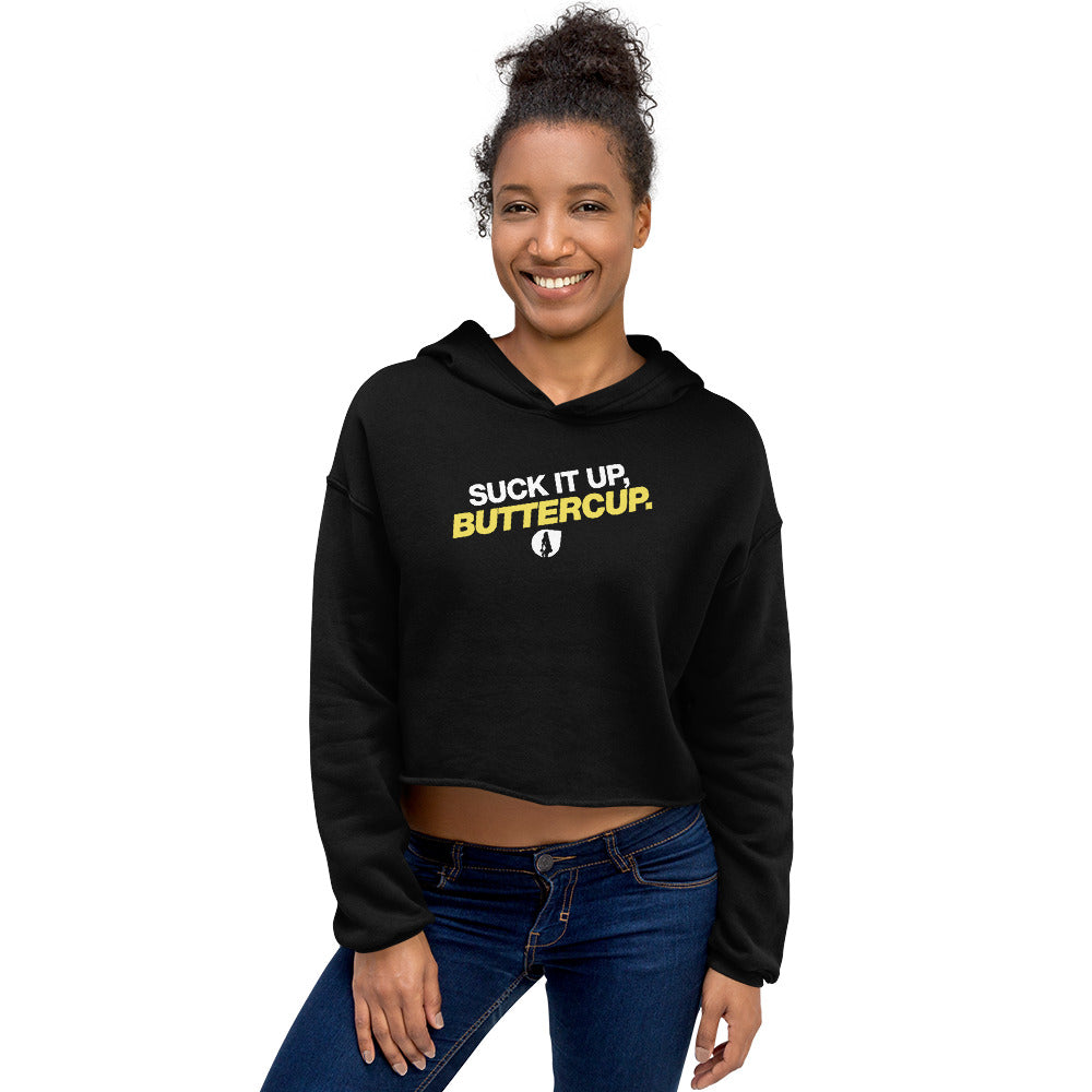 Suck It Up, Buttercup - Crop Hoodie