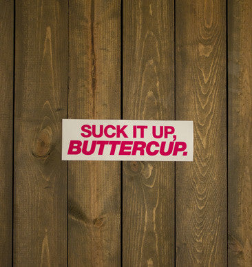 Suck It Up, Buttercup Decal - Pink
